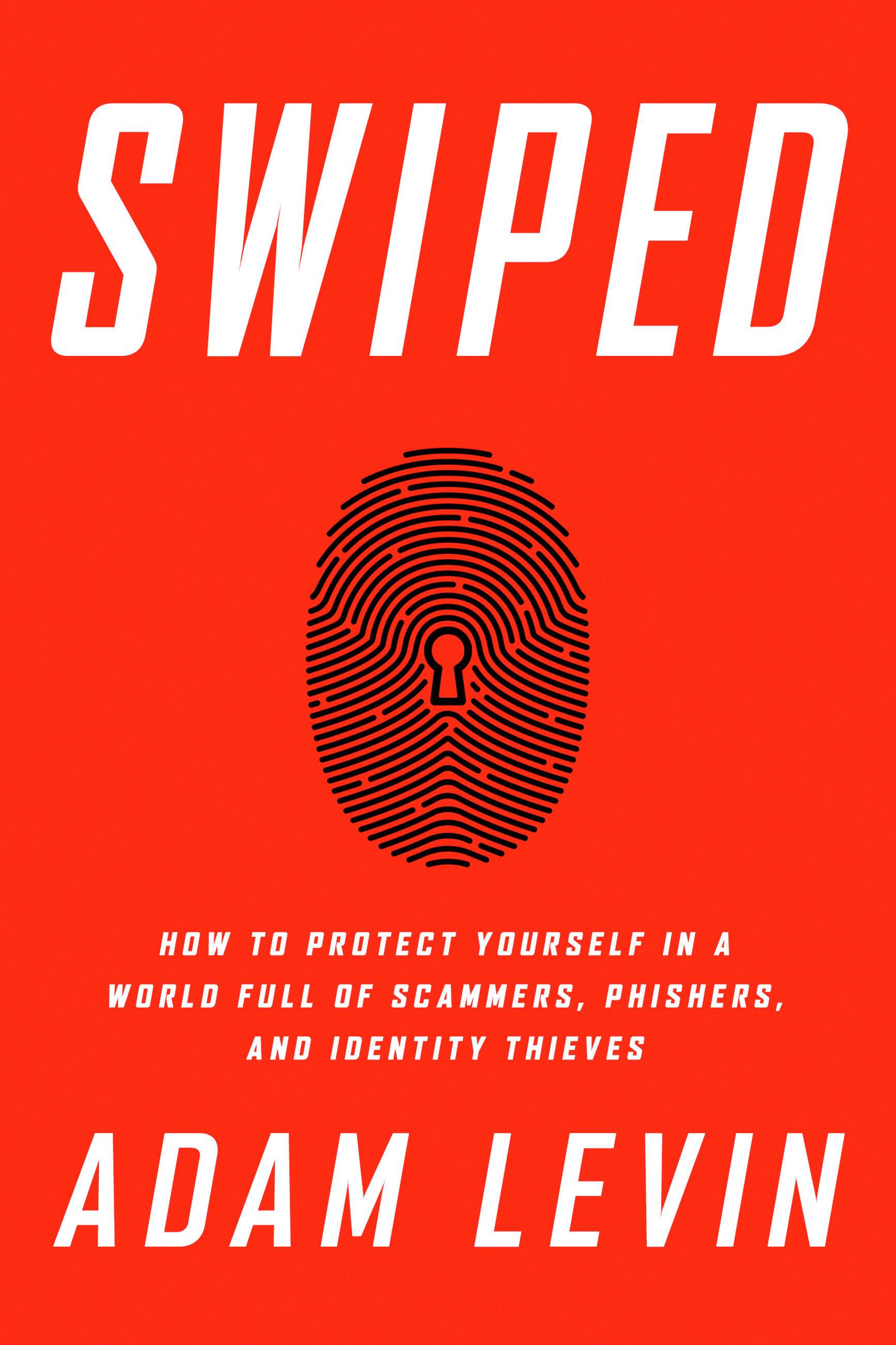 Swiped Book Review: How to Protect Yourself in a World Full of Scammers, Phishers, and Identity Thieves